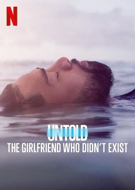 Untold: The Girlfriend Who Didn't Exist_720p