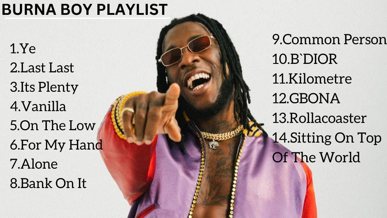 BURNA BOY SONGS/MIX/PLAYLIST 2023