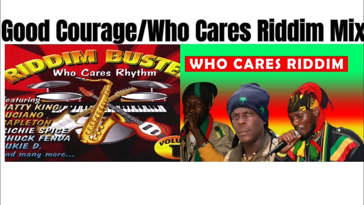 Good Courage/Who Cares Riddim Mix(REGGAE) By Selector Doj Ft Lukie D_Luciano_Anthony Cruz_Natty King