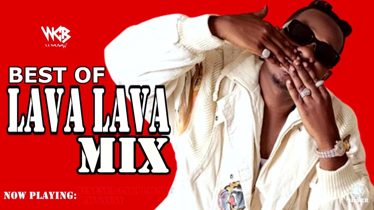 BEST OF LAVA LAVA MIX DJ SILVER KIPSANG ENT