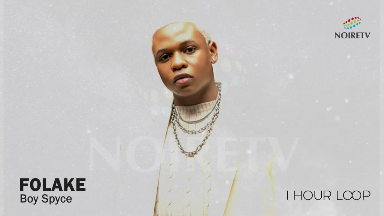 Boy Spyce - Folake 1 Hour Loop On NoireTV