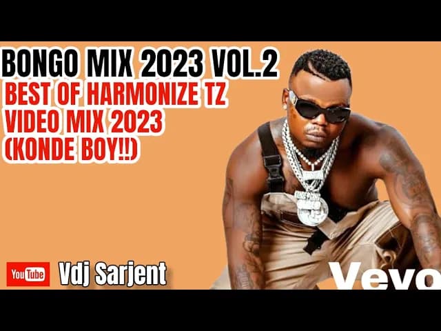?? BONGO MIX 2023 VOL.2 | BEST OF HARMONIZE MIX 2023 VIDEO VDJ SARJENT MTAJE KIOO WOTE JESHI