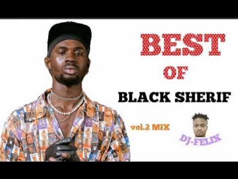 Best of  black sherif vol.2 mix dj-felix