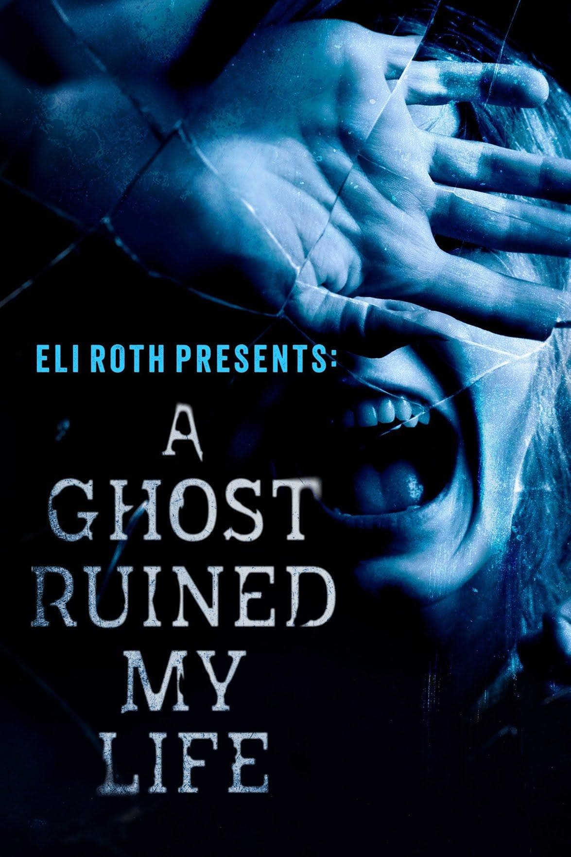 Eli Roth Presents: A Ghost Ruined My Life-S1E1