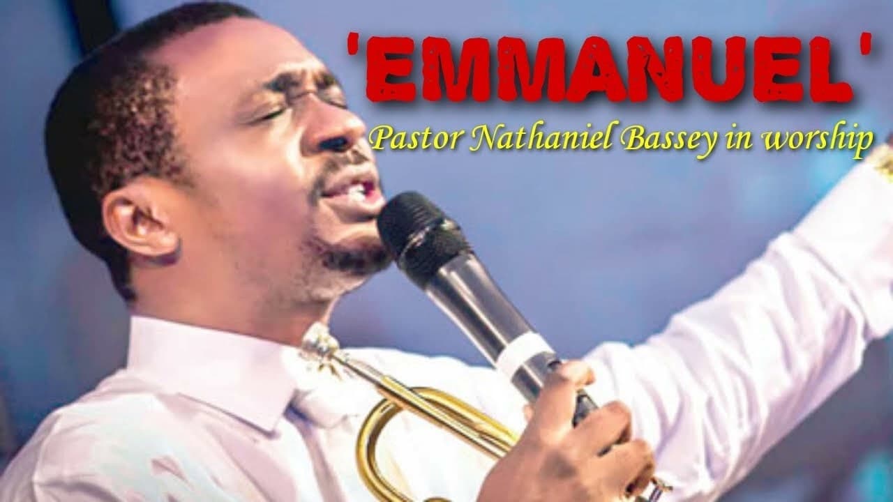EMMANUEL YOUR NAME BE PRAISED  Pastor Nathaniel Bassey