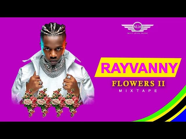BEST OF RAYVANNY 2022 [FLOWERS II] - DJ DENNOH ft miss you,fall in love,fundi, wanaweweseka, my love