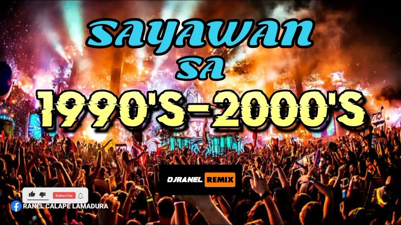 SAYAWAN SA 1990'S-2000'S | DJRANEL REMIX