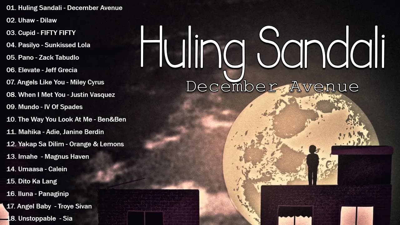 December Avenue - Huling Sandali, Dilaw - Uhaw, cupid ...(MIX) ??New OPM Love Songs 2023 Playlist ??