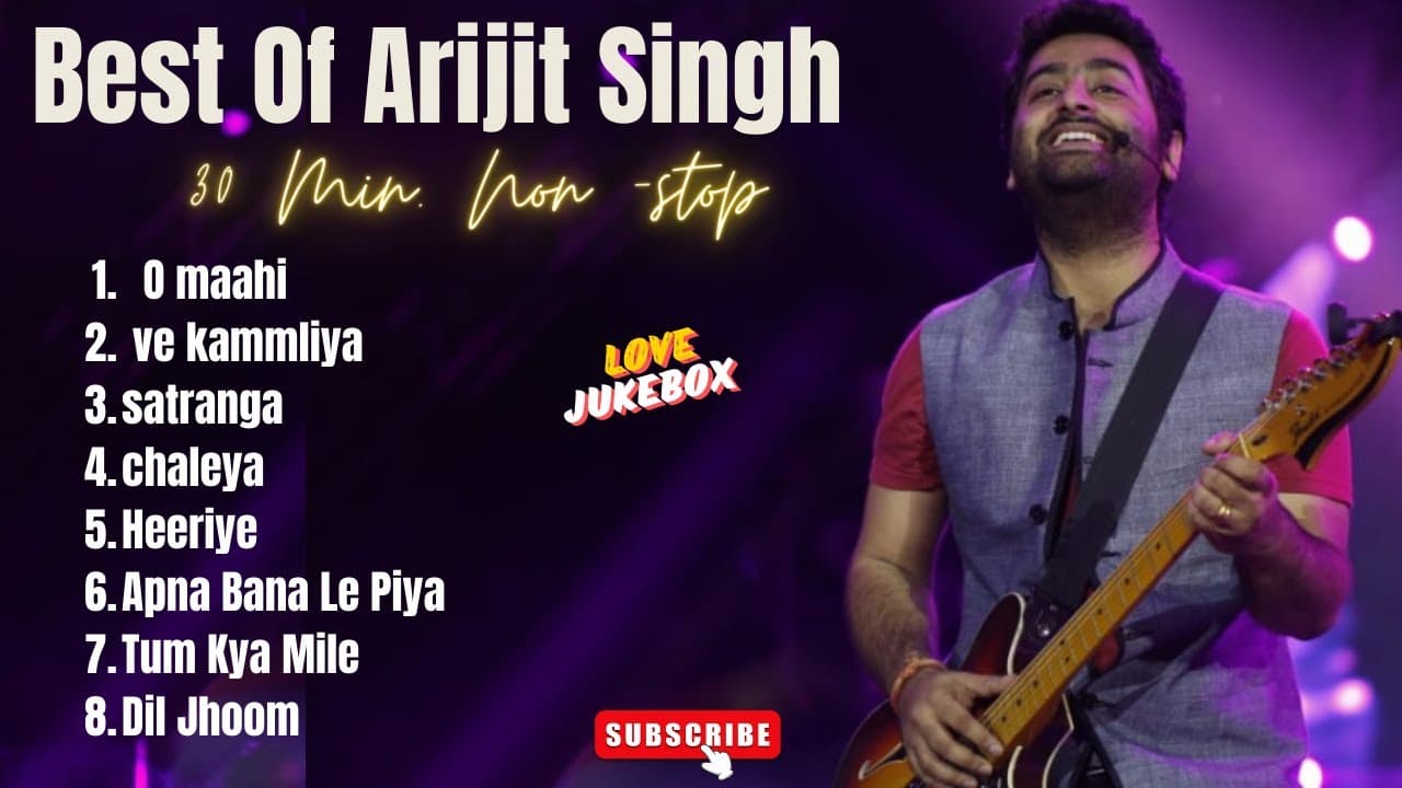 Best Of Arijit Singh 2024 | Arijit Singh Hits Songs | Arijit Singh Jukebox Songs| Love Jukebox