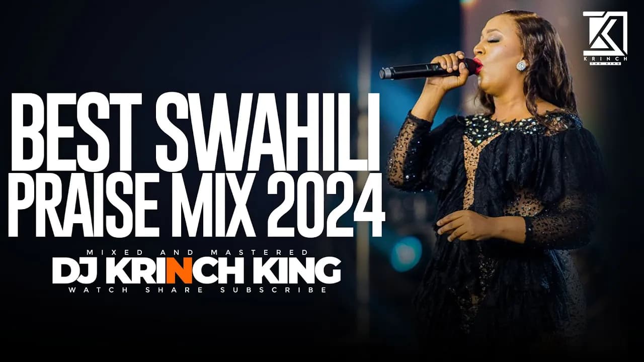 Best Swahili Gospel Mix 2024 | DJ Krinch King | Uplifting Worship & Praise Songs"