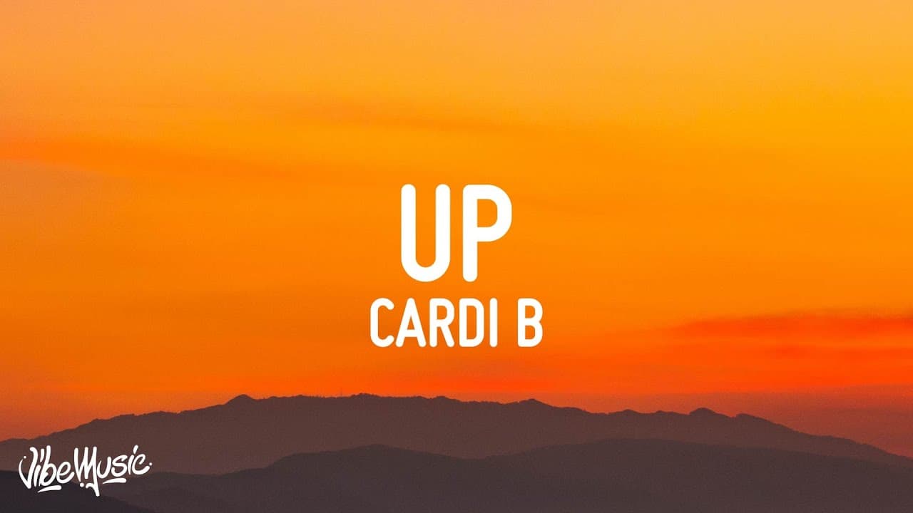 Cardi B - Up (Lyrics)