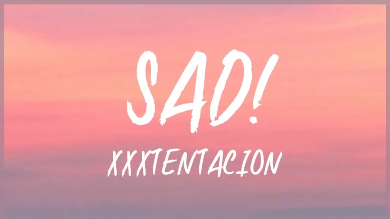 XXXTENTACION -SAD! (Lyrics) 🎵