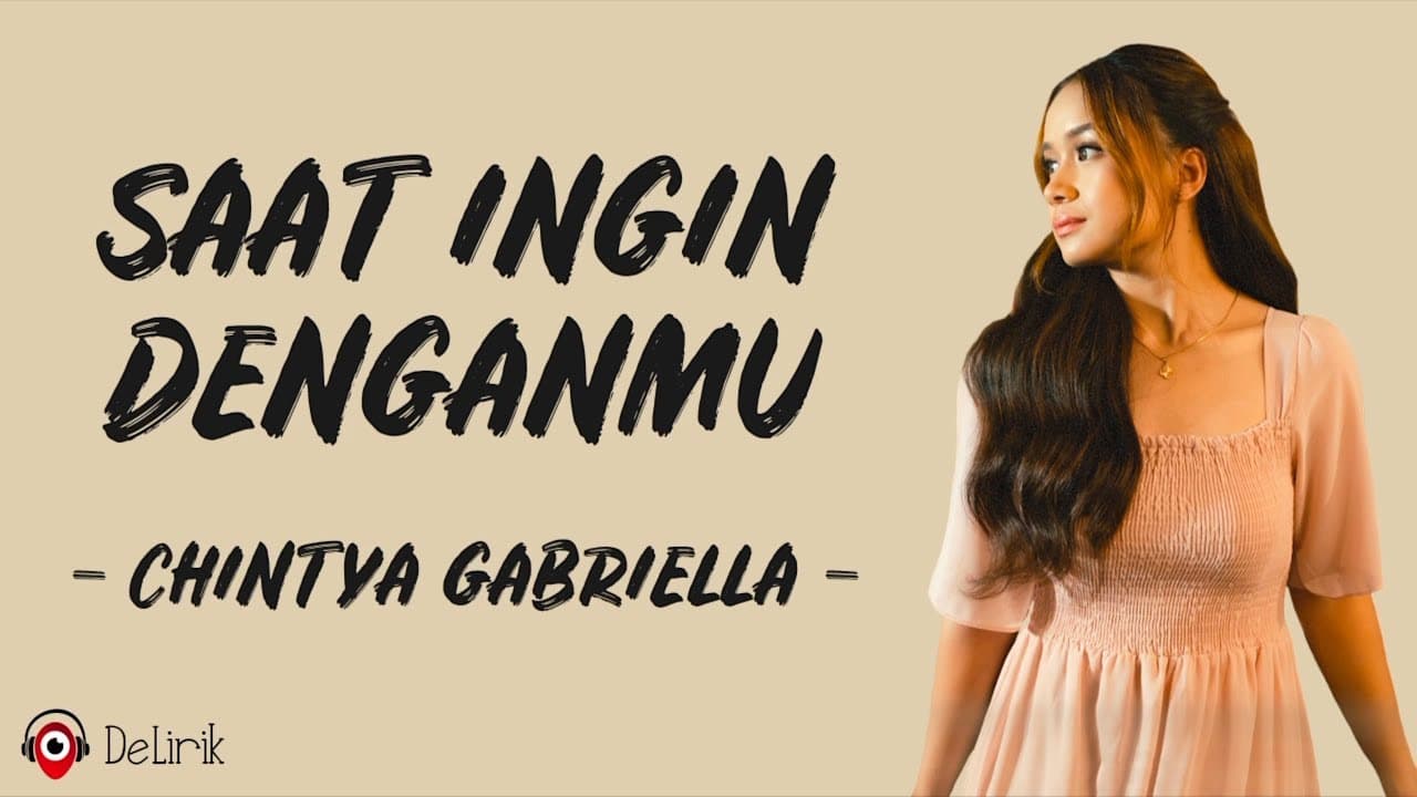 Saat Ingin Denganmu - Chintya Gabriella (Lirik Lagu)