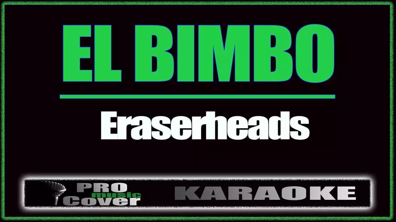 El bimbo - ERASERHEADS (KARAOKE)