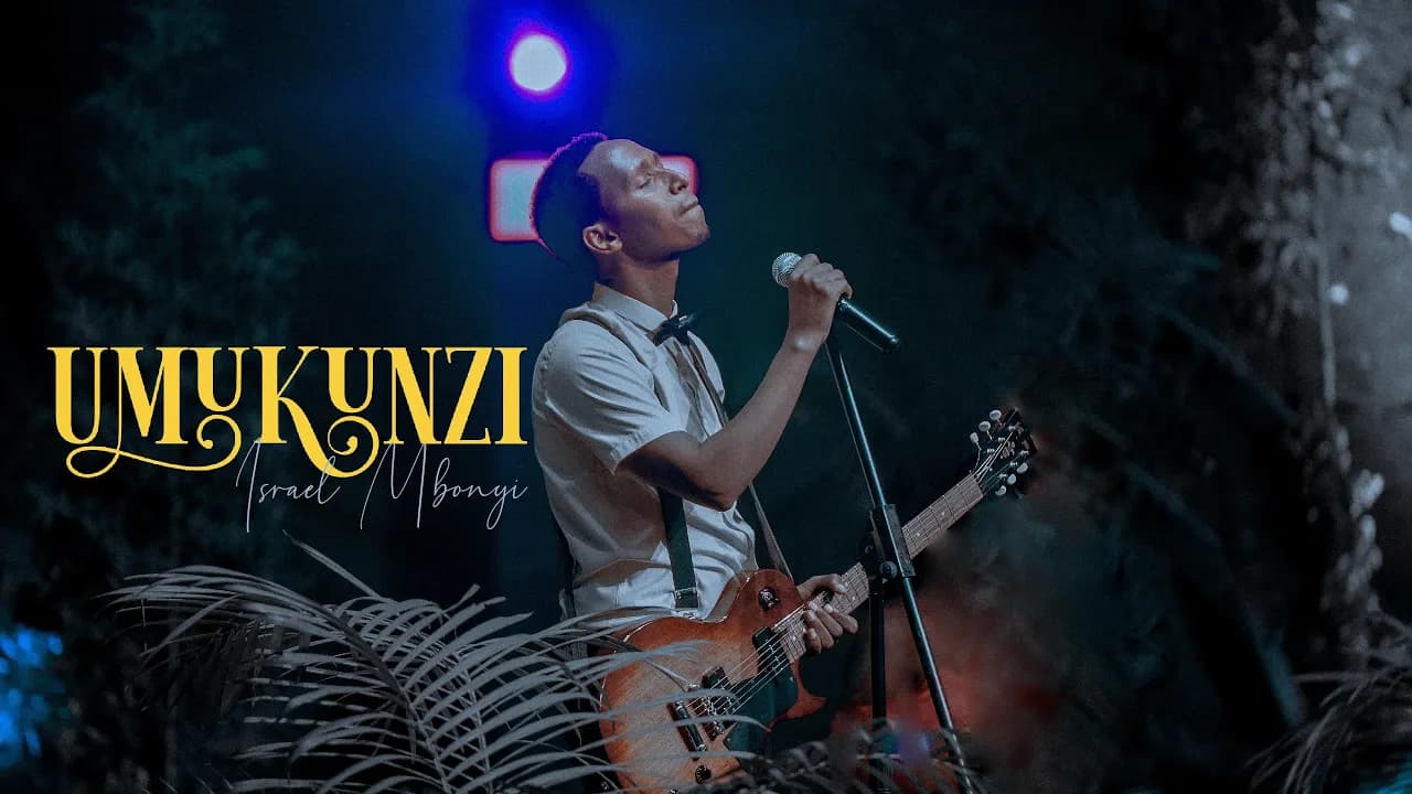 Israel Mbonyi - Umukunzi