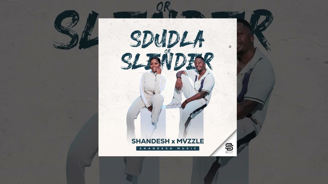 Shandesh & Mvzzle - Sdudla or Slender