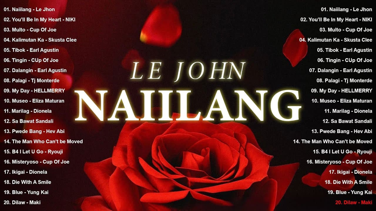 Naiilang - Le John, You'll Be In My Heart - Filipino Music Playlist - OPM Trending- Viral Music 2025