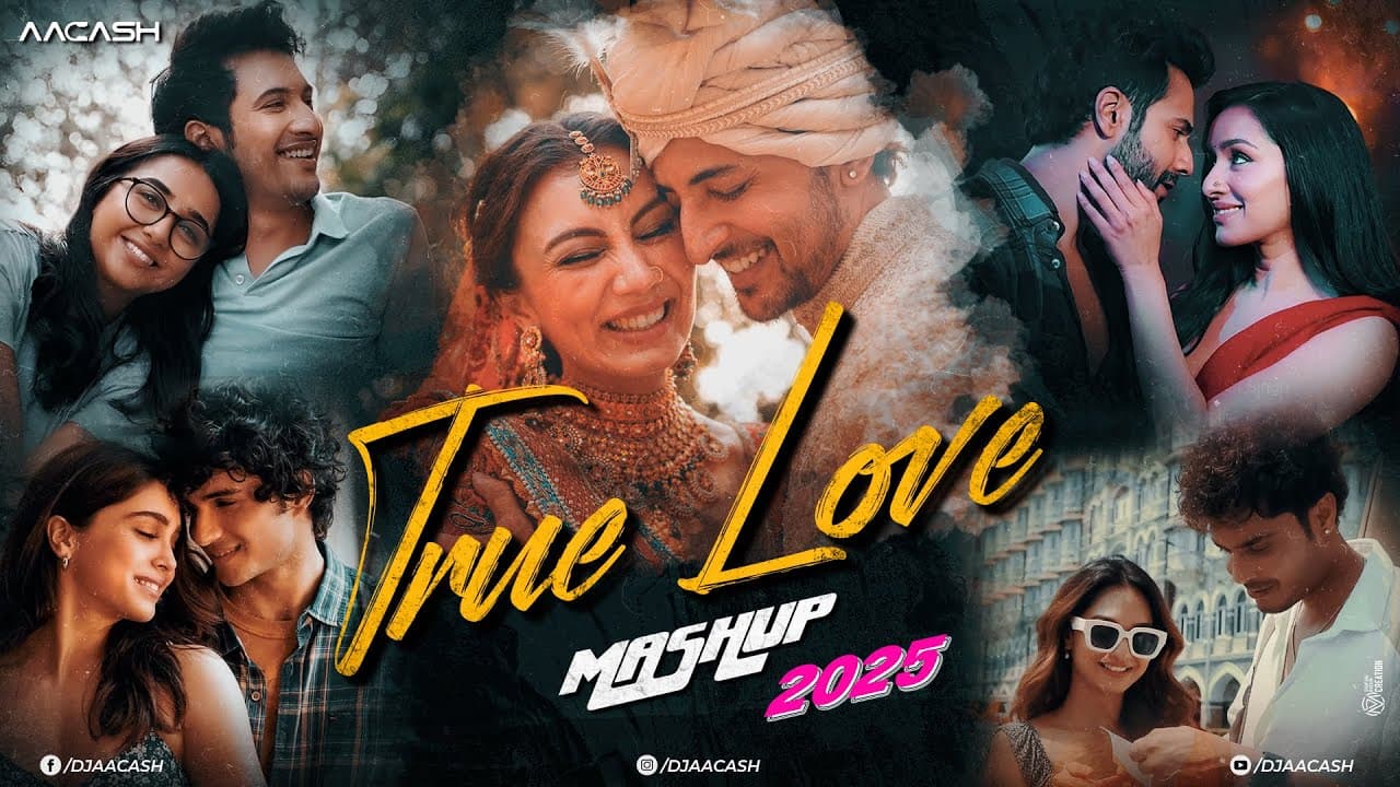 True Love Mashup 2025 | Nonstop Arijit Singh  | Jukebox | Latest Romantic Songs | DJ Aacash