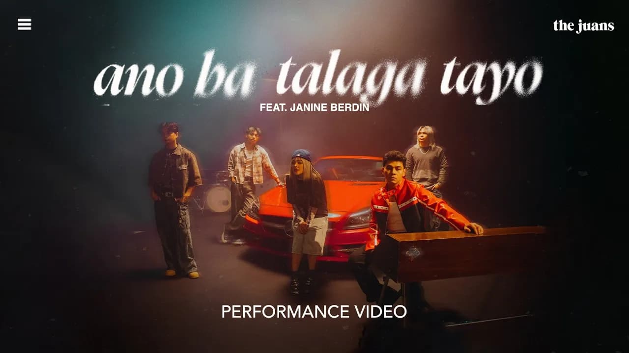 Ano Ba Talaga Tayo feat. Janine Berdin - Performance Video | The Juans