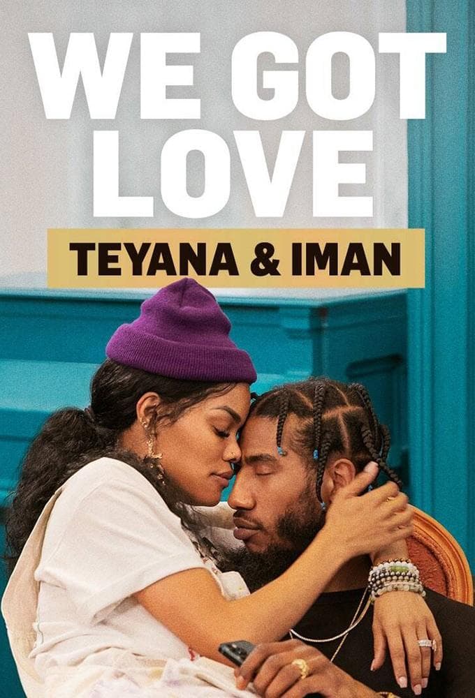 We Got Love Teyana & Iman-S1E5