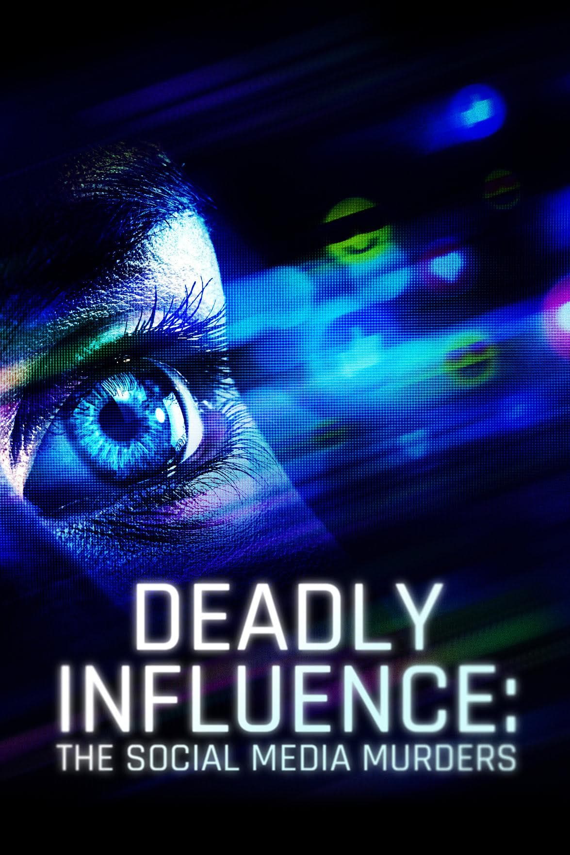Deadly Influence: The Social Media Murders-S1E1