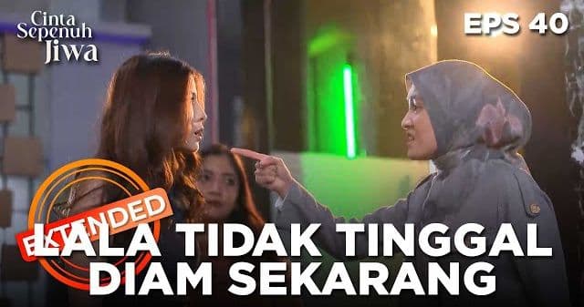Begitu Terkejutnya Julian Mendengar Cerita Lala - CINTA SEPENUH JIWA | EPS. 39 EXTENDED VERSION_360P