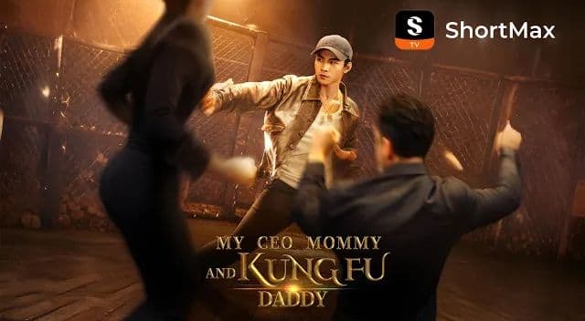 ep 1 MY CEO MOMMY AND KUNG FU DADDY | ShortMax - Watch Dramas & Show_360P