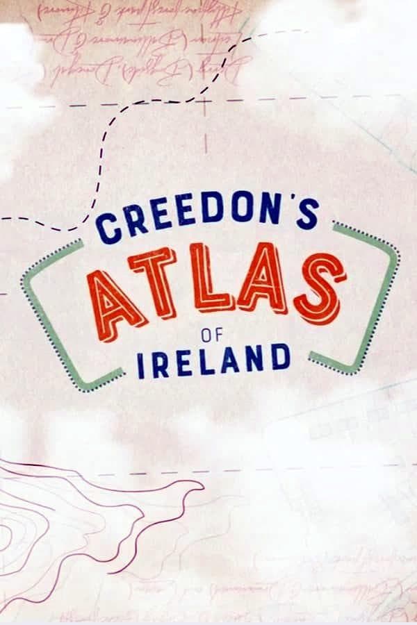 Creedon's Atlas of Ireland-S1E1
