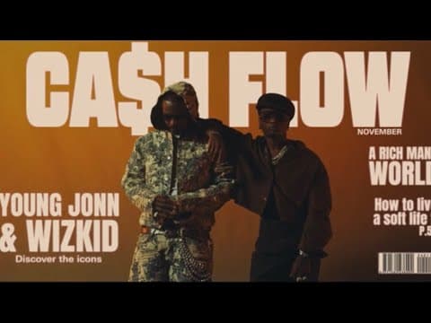 Young Jonn  - Cash Flow (feat. Wizkid) [Official Music Video]