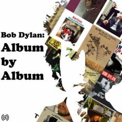 Bob Dylan: Album By Album