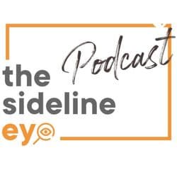 The Sideline Eye Podcast 