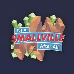 It’s A Smallville After All