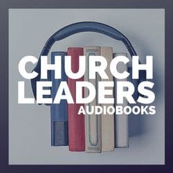Church Leaders Audiobooks