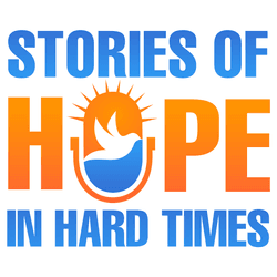 Stories of Hope in Hard Times