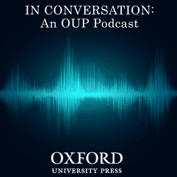 In Conversation: An OUP Podcast