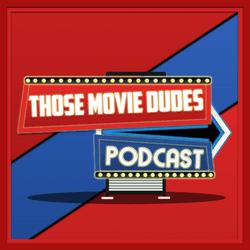 Those Movie Dudes