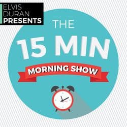 Elvis Duran Presents: The 15 Minute Morning Show