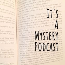 It's a Mystery Podcast