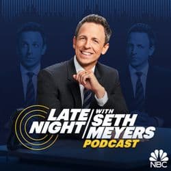 Late Night with Seth Meyers Podcast