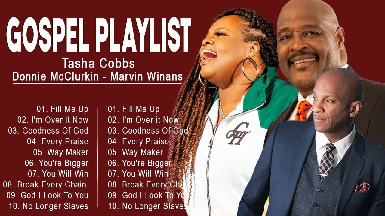 GOSPEL PLAYLIST | TOP GOSPEL SONGS OF ALL TIME | Tasha Cobbs, Donnie McClurkin, Marvin Sapp