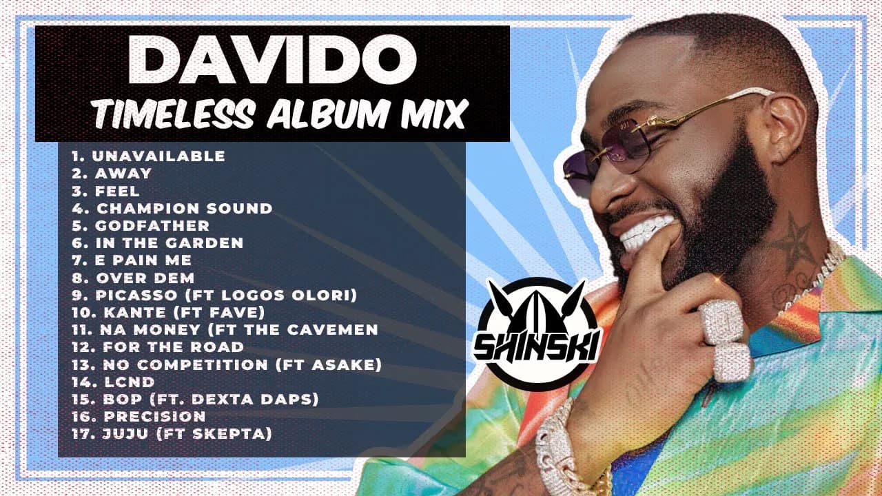 Davido - Timeless Album Full Mix - Dj Shinski (Unavailable, Feel, Away, Champion Sound, Away)