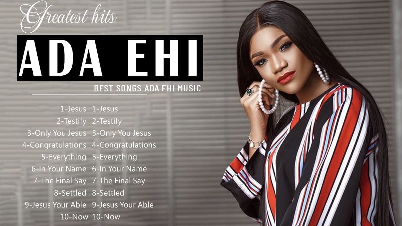 Ada Ehi- New Nonstop Playlist 2022-The Greatest Christian Gospel Songs off All Time.