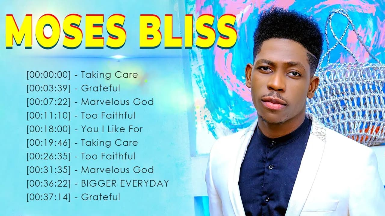 MOSES BLISS || Best Playlist Of Moses Bliss Gospel Songs 2023 || Best Gospel African Songs 2023