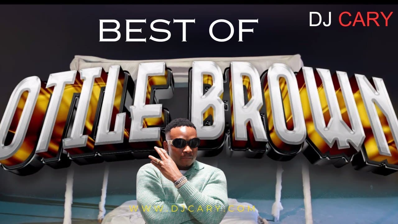 BEST OF OTILE BROWN MIX -DJ CARY KE
