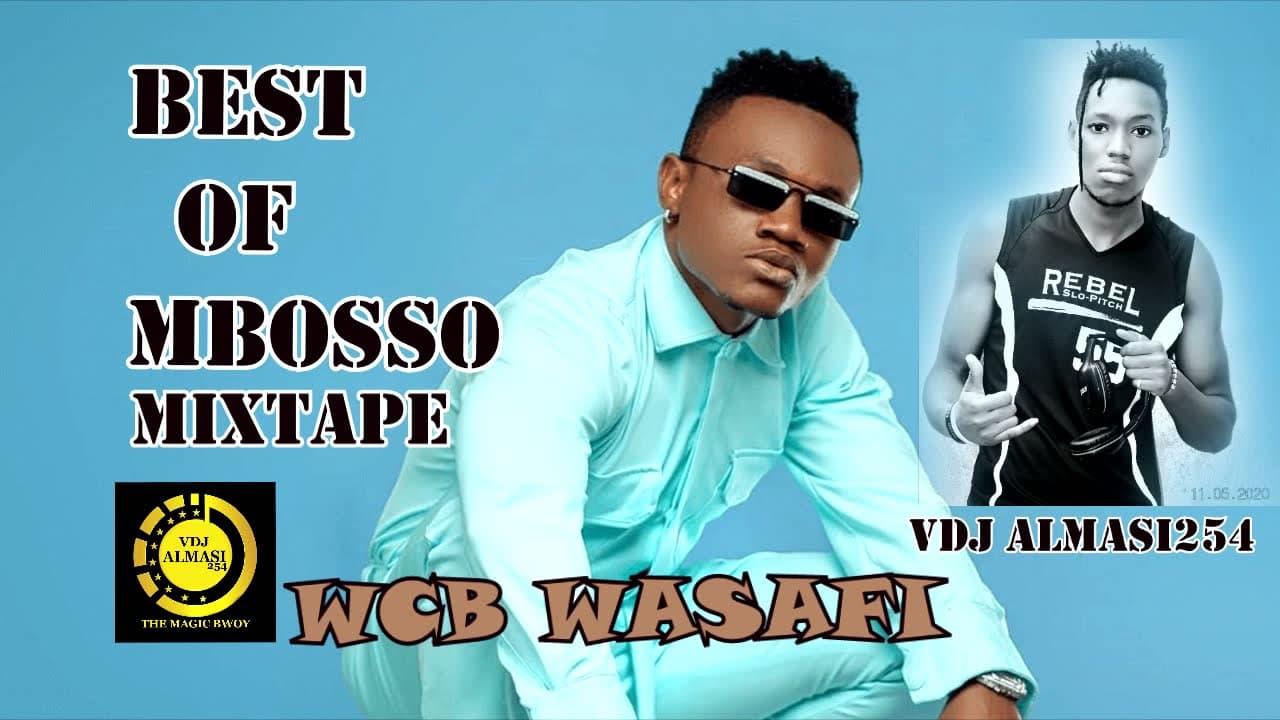 VDJ ALMASI254 BEST OF MBOSSO LATEST BONGO VIDEO MIX 2022 AND 2023 HITS WASAFI MIX MBOSSO TANZANIA HD