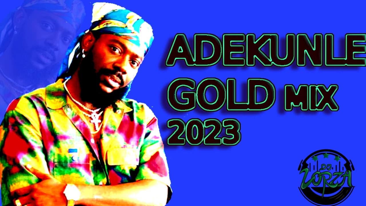 ADEKUNLE GOLD | ADEKUNLE GOLD MIX | AFROBEATS SONGS | AG BABY | ADEKUNLE GOLD GREATEST SONGS