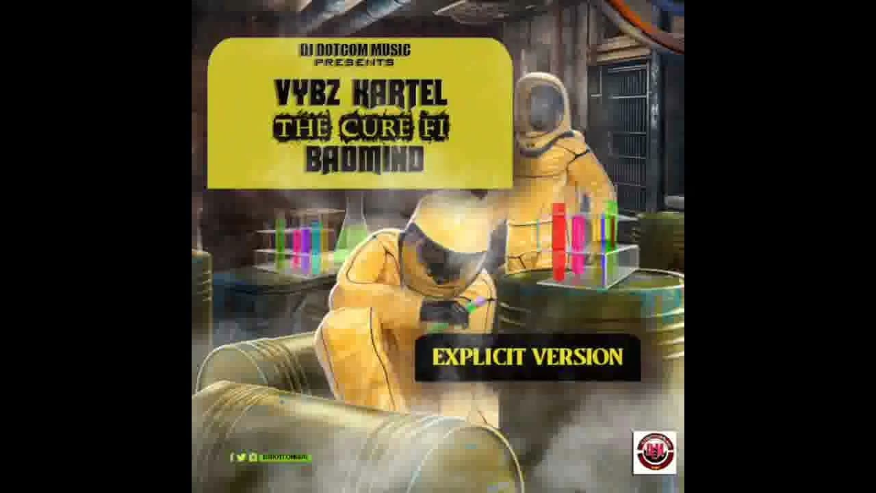 DJ DOTCOM PRESENTS VYBZ KARTEL - THE CURE FI BADMIND MIXTAPE (EXPLICIT) 2021