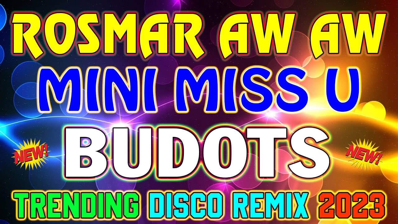 [NEW] ROSMAR AW AW x MINI MISS U BEST BUDOTS DANCE TRENDING DISCO REMIX 2023