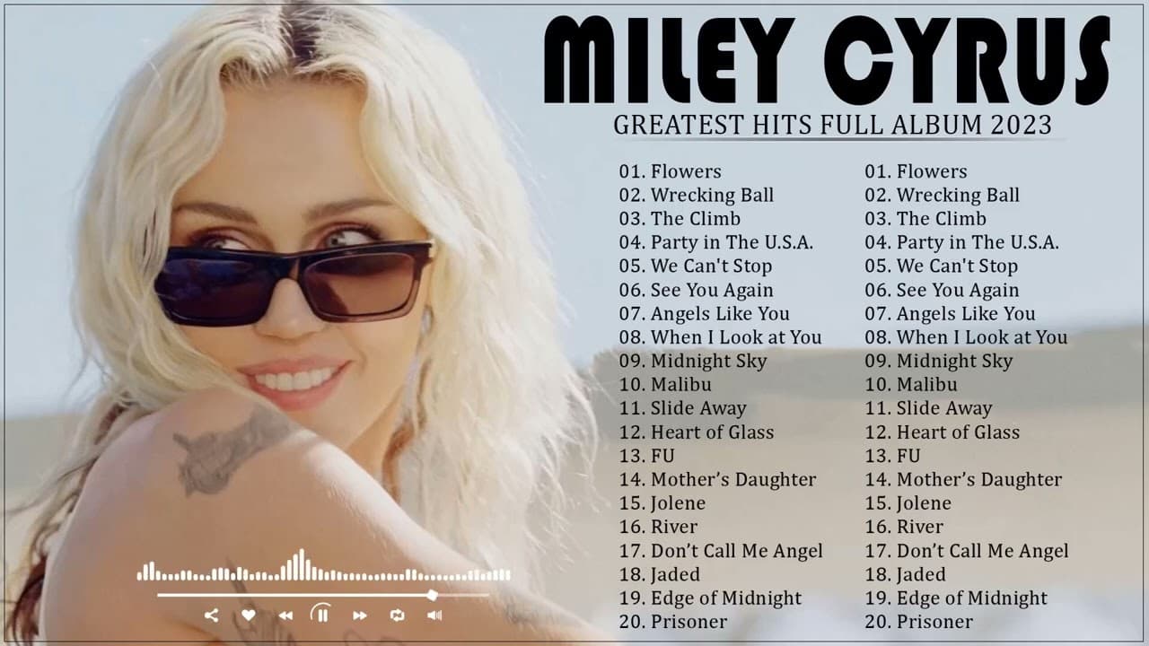 Miley Cyrus - Greatest Hits - Best Songs - PlayList