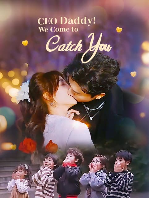 CEO Daddy! We Come to Catch You